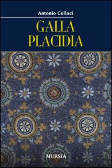 Galla Placidia - Antonio Collaci
