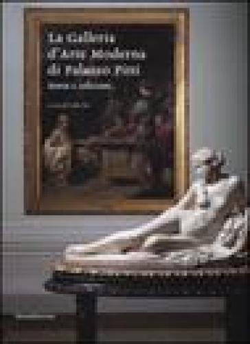 La Galleria d'arte moderna di palazzo Pitti. Storia e collezioni - Carlo Sisi