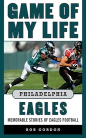 Game of My Life Philadelphia Eagles