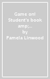 Game on! Student s book & workbook. Con Maps. Ediz. video. Per la Scuola media. Con e-book. Con espansione online. Con DVD-ROM. Con File audio per il download. Vol. 3