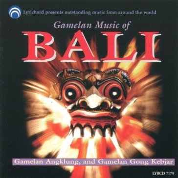 Gamelan music of bali - AA.VV. Artisti Vari