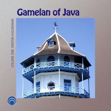 Gamelan of java v.1 - AA.VV. Artisti Vari