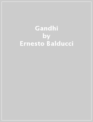 Gandhi - Ernesto Balducci