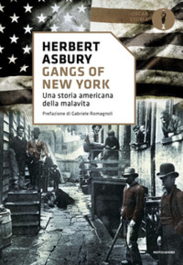 Gangs of New York. Una storia americana della malavita - Herbert Asbury