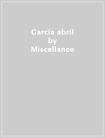 Garcia abril - Miscellanee