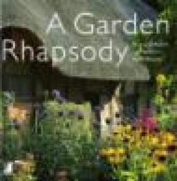 Garden rhapsody. Enchanted english cottage gardens and floral melodies. Con 4 CD Audio - Andrew Lawson