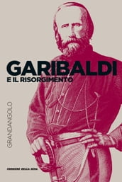 Garibaldi e il Risorgimento