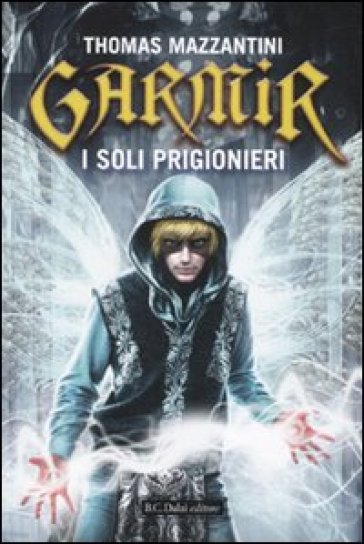 Garmir. I soli prigionieri - Thomas Mazzantini