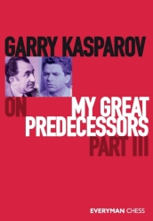 Garry Kasparov on My Great Predecessors