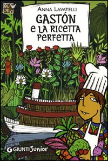 Gaston e la ricetta perfetta - Anna Lavatelli