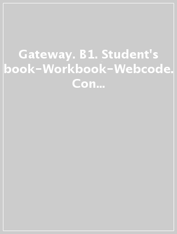 Gateway. B1. Student's book-Workbook-Webcode. Con espansionbe online. Per le Scuole superiori. Con e-book