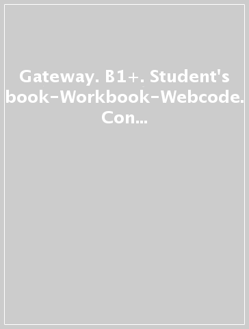 Gateway. B1+. Student's book-Workbook-Webcode. Con espansiuone online. Per le Scuole superiori. Con e-book