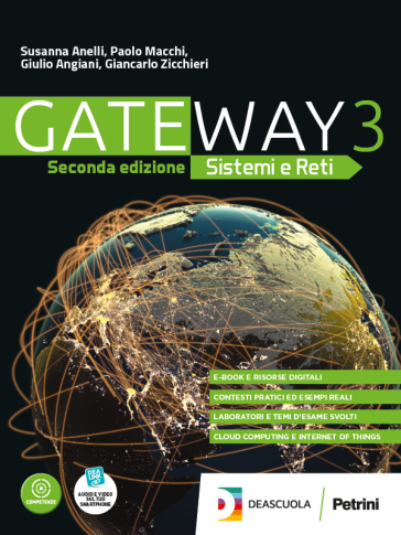 Gateway. Sistemi e reti. Per le Scuole superiori. Con e-book. Con espansione online. 3. - Susanna Anelli - Paolo Macchi - Giulio Angiani