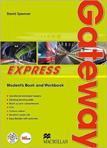 Gateway express. Student book-Workbook-The best. Per le Scuole superiori. Con CD Audio formato MP3. Con e-book. Con espansione online - David Spencer