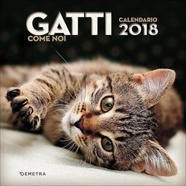 Gatti come noi. Calendario 2018