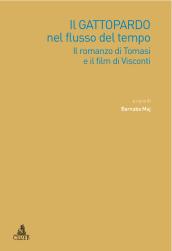 Il Gattopardo nel flusso del tempo. Il romanzo di Tomasi e il film di Visconti