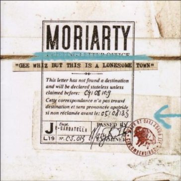 Gee Whiz but This Is a Lonesome Town - Moriarty