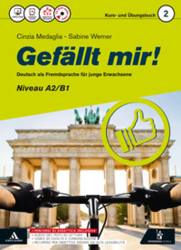 Gefallt mir! In Richtung. Per le Scuole superiori. Con CD-ROM. Con e-book. Con espansione online. Vol. 2 - Cinzia Medaglia - Sabine Werner