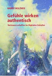 Gefühle wirken authentisch