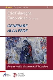 Generare alla fede. Per una verifica dei cammini di iniziazione