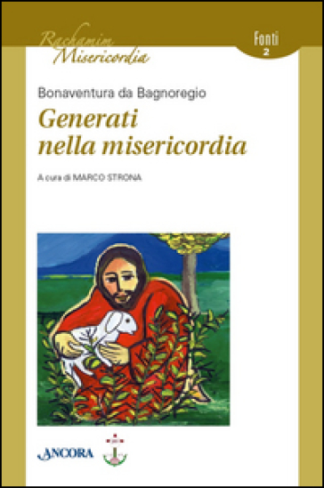 Generati nella misericordia - Bonaventura (san)