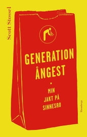 Generation angest : min jakt pa sinnesro