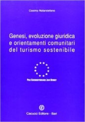 Genesi, evoluzione giuridica e orientamenti comunitari del turismo sostenibile