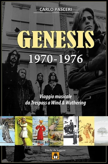 Genesis 1970-1976: Viaggio musicale da Trespass a Wind & Wuthering - Carlo Pasceri