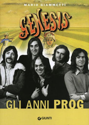 Genesis. Gli anni Prog - Mario Giammetti