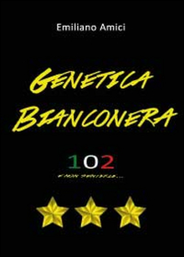 Genetica bianconera - Emiliano Amici