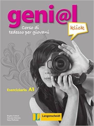 Geni@l klick. A1. Arbeitsbuch italiano. Per la Scuola media. Con CD Audio. 1.