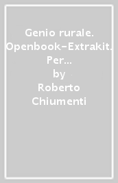 Genio rurale. Openbook-Extrakit. Per le Scuole superiori. Con e-book. Con espansione online