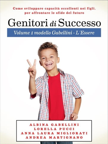 Genitori di Successo - Albina Gabellini - Andrea Martignano - Anna Laura Migliorati - Lorella Pucci