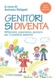 Genitori si diventa. Riflessioni, esperienze, percorsi per il cammino adottivo