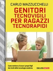 Genitori tecnovigili per ragazzi tecnorapidi