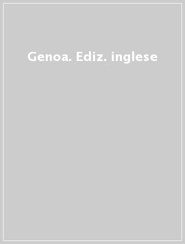 Genoa. Ediz. inglese