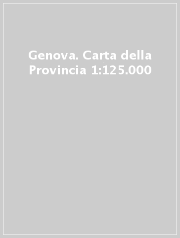 Genova. Carta della Provincia 1:125.000