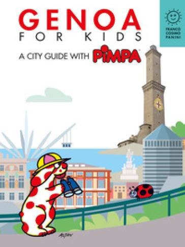 Genova for kids. A city guide with Pimpa. Ediz. a colori - Francesco Tullio Altan