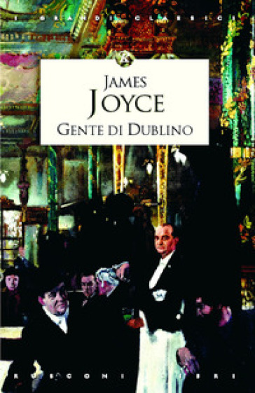 Gente di Dublino - James Joyce