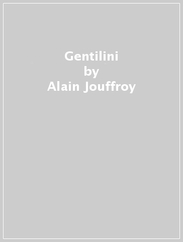 Gentilini - Alain Jouffroy