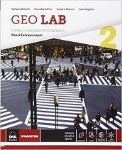 Geo lab. Capire la geografia economica. Per le Scuole superiori. Con e-book. Con espansione online. Vol. 2: Paesi extraeuropei