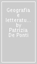 Geografia e letteratura. Letture complementari del territorio e della vita sociale