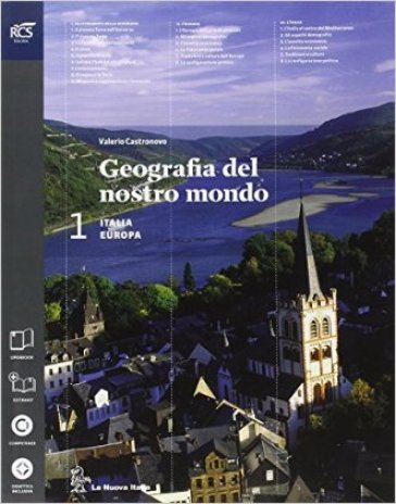 Geografia del nostro mondo. Per le Scuole superiori. Con e-book. Con espansione online. 1. - Valerio Castronovo