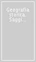 Geografia storica. Saggi su ambiente e territorio