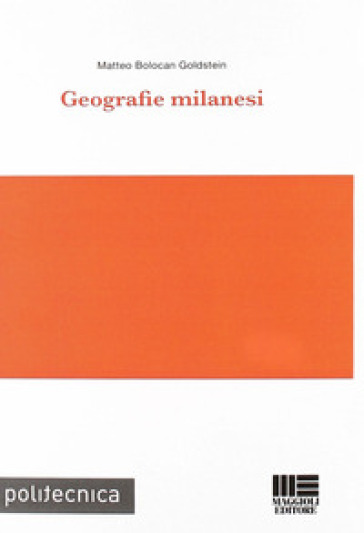 Geografie milanesi - Matteo Bolocan Goldstein