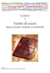 Geography notebooks (2021). 4/1: Teatro di suoni. Spazi acustici teatrali e territoriali