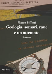 Geologia, somari, rane e un attentato