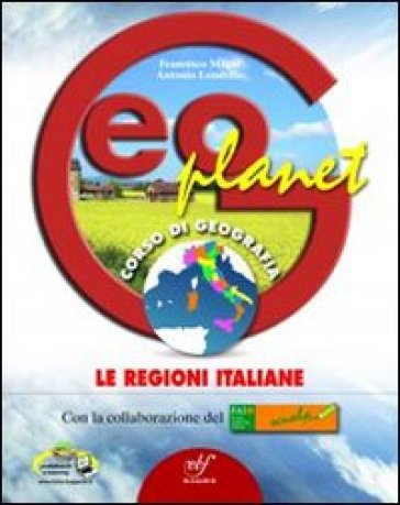 Geoplanet. Le regioni italiane. Con espansione online. Per la Scuola media - Francesco Magni - Antonio Londrillo