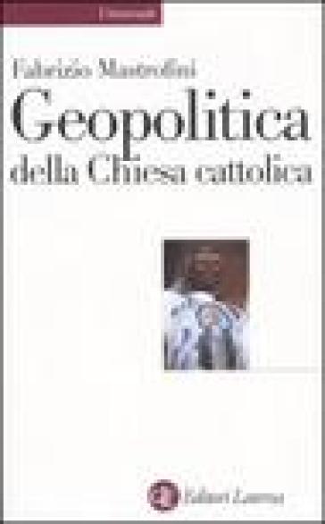 Geopolitica della Chiesa cattolica - Fabrizio Mastrofini