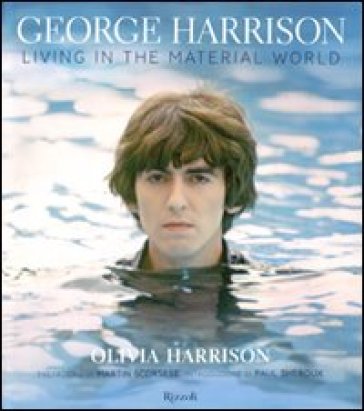 George Harrison. Living in the material world - Olivia Harrison